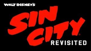 Walt Disneys SIN CITY Revisited [upl. by Lubeck667]