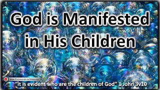 1 John 3 God is manifest in his Children [upl. by Ffirahs]