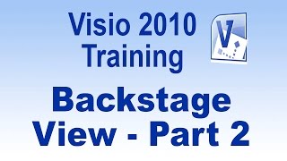 Microsoft Visio 2010 Training Tutorial  Backstage View  Part 2 [upl. by Tj]