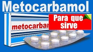 METOCARBAMOL para que sirve precauciones y mas espasmo muscular [upl. by Yderf899]