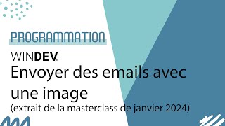 WINDEV  Extrait Masterclass  écrire des emails [upl. by Othilia]