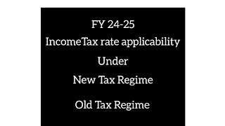 Income Tax Slab  New Regime  Old Regime  FY 2425  AY 2526 [upl. by Theresita]