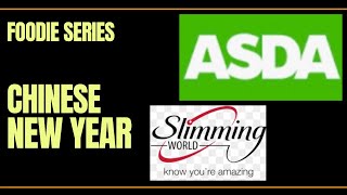 Slimming World  Chinese New Year  Asda haul  With all syns  Foodie series [upl. by Pope]