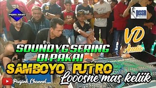 VD audio quot LOOSNE mas KELIK quot sound yg sering di pakek SAMBOYO PUTRO [upl. by Suoiradal]