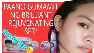 PAANO GUMAMIT NG BRILLIANT SKIN REJUVENATING SET STEPS BY STEP [upl. by Aihsekyw409]