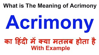 Acrimony Meaning in Hindi  Acrimony Definition  Acrimony Ka Matlab Kya Hota Hai  Acrimony Hindi [upl. by Luisa]