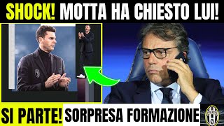 COLPO DI SCENA JUVE ECCO LA RICHIESTA DI MOTTA NOVITA FORMAZIONE [upl. by Deer]