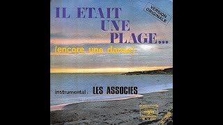 LES ASSOCIES  Il était une plage encore une danse 45T  1972 [upl. by Cayla]