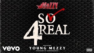 Mozzy  So 4Real Official Audio ft Young Mezzy [upl. by Batista]