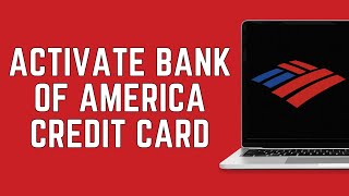 How To Activate Bank of America Credit Card 2024 FULL GUIDE [upl. by Annovoj674]