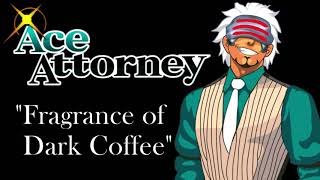 Ace Attorney Fragrance of Dark Coffee Godots Theme 【Ashe】 [upl. by Ylloh]