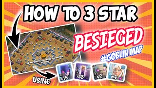 HOW TO 3 STAR  BESIEGED  GOBLIN MAP  TH11 [upl. by Starlin]