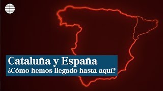 Cataluña y España ¿Cómo hemos llegado hasta aquí [upl. by Lubow]