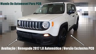 Avaliação  Renegade 2017 18 Automático  Versão Exclusiva PCD [upl. by Sandler]