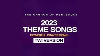 The Church of Pentecost Theme songs 2023  Twi and Other Versions [upl. by Hannon]