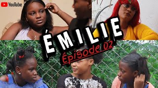 EMILIE épisode 02 Nouveau Feuilleton haïtien [upl. by Lennie]