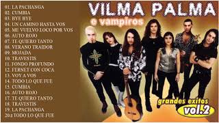 Vilma Palma e Vampiros Exitos Sus Mejores Canciones Vilma Palma e Vampiros [upl. by Sacksen]