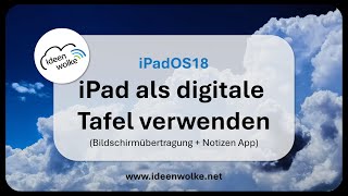 Das iPad als digitale Tafel verwenden iPad Tutorial iPadOS18 [upl. by Hancock]