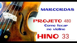 Hino CCB 33  aula violino projeto 480 [upl. by Parsaye]