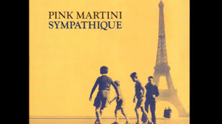 Pink Martini  Sympathique HD [upl. by Omor]