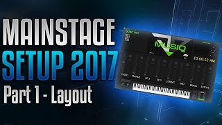 2017 Mainstage Setup  Part 1  The Layout [upl. by Klecka523]