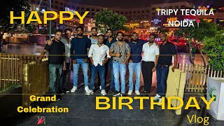 Unforgettable Night at Trippy Tequila Club  Noida  journeywithraghav birthdayparty happybday [upl. by Gisella]