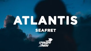 Seafret  Atlantis Lyrics sped up [upl. by Engdahl399]