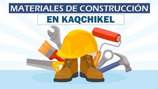 Materiales de construcción en Kaqchikel [upl. by Sivla738]