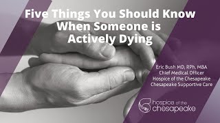 5 Things You Should Know When Someone is Actively Dying [upl. by Thurstan850]