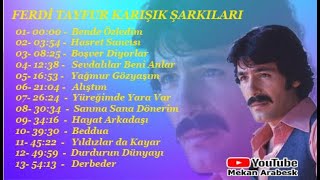 FERDİ TAYFUR KARIŞIK ŞARKILARI  Arabesk 141 Turkish music [upl. by Tiena95]