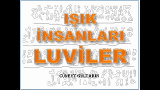 IŞIK İNSANLARI LUVİLER [upl. by Llezniuq]