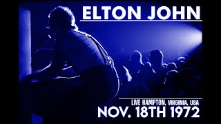 Elton John  Live in Hampton November 18th 1972 [upl. by Sturdivant]