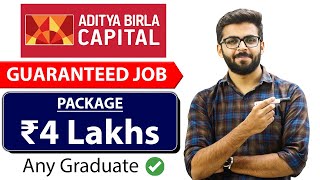 Aditya Birla Capital  GUARANTEED JOB  Package ₹4 Lakhs  Any Graduate  Latest Jobs 2023 [upl. by Aicilyhp]