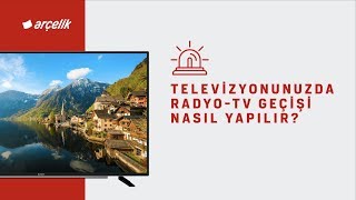 Televizyonunuzda RadyoTV Geçişi Nasıl Yapılır [upl. by Schaaff449]