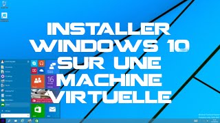 TUTO FR Installer Windows 10 sur une machine virtuelle [upl. by Ilzel]