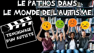 Témoignage dun Autiste  Le Pathos Dans Le Monde De Lautisme [upl. by Gunter549]