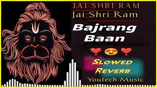 Lofi Version  Bajrang Baan बजरंग बाण With Lyrics  Slowed  Reverb  Lofi Bhajan bajrangbaan [upl. by Yrro]