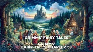 Grimms Fairy Tales Chapter 53 [upl. by Abil735]