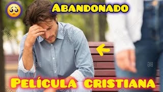 PELICULA CRISTIANAABANDONADO EN ESPAÑOL HD 2024 BASADA EN HECHOS REALES [upl. by Safoelc436]