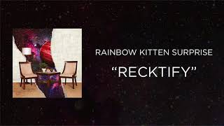 Rainbow Kitten Surprise  Recktify Official Audio [upl. by Ylenats]