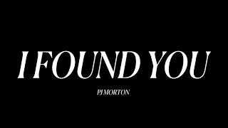 PJ Morton  I Found You Official Video [upl. by Arrik348]