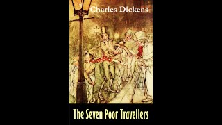 The Seven Poor Travellers by Charles Dickens  Audiobook [upl. by Appel]