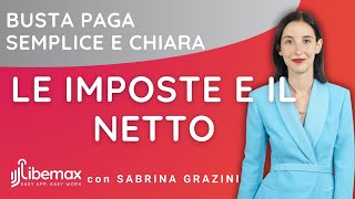 Busta paga semplice e chiara  Ep 8 Le imposte e il netto [upl. by Ecnarretal]