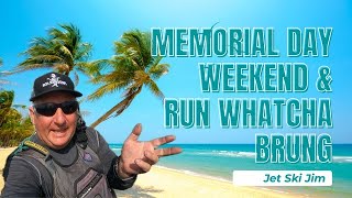 💥Jet Ski Jim New Exhaust Manifold  Memorial Day  Run Whatcha Brung Adventures 🇺🇸 [upl. by Orpha]