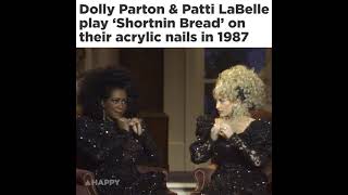 Dolly Parton amp Patti LaBelle play Shortnin Bread on their Acrylic Nails [upl. by Treboh176]