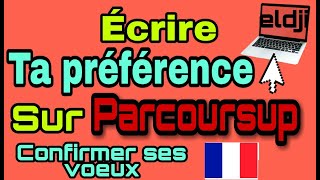 PARCOURSUP  ECRIRE SA PRÉFÉRENCE CONFIRMER SES VŒUX [upl. by Einnov940]