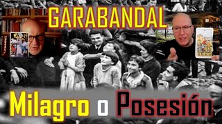 🔴 GARABANDAL MILAGRO O POSESIÓN 2º parte [upl. by Martinsen479]