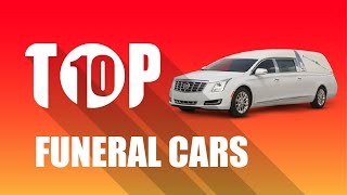 TOP 10 FUNERAL CARS HEARSES [upl. by Schifra250]