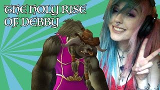 THE HOLY RISE OF DEBBY  Episode 1 WoW Gameplay [upl. by Viddah]