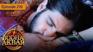 Jodha Akbar  Ep 219  La fougueuse princesse et le prince sans coeur  Série en français  HD [upl. by Nyledaj]